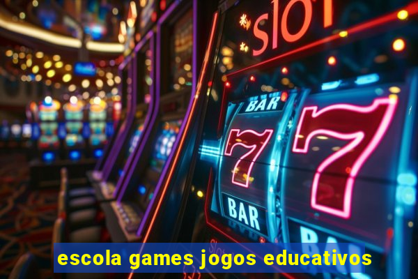 escola games jogos educativos